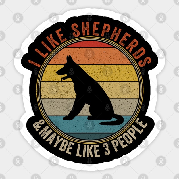 I Like SHEPHERDS Dogs And Maybe 3 People Sticker by Attia17